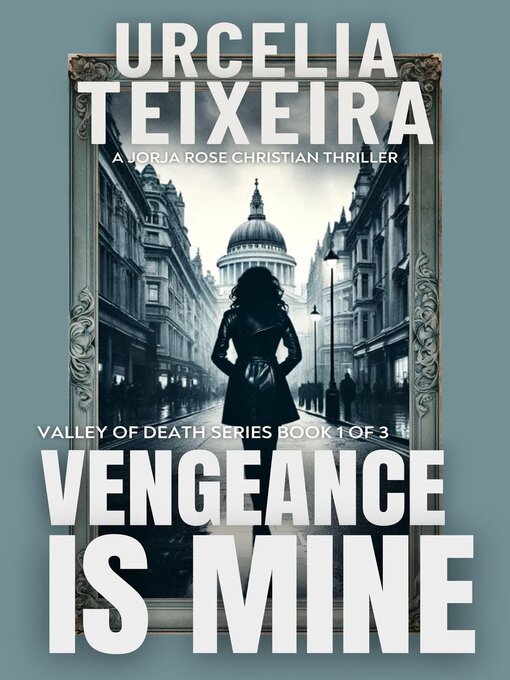 Title details for Vengeance is Mine by Urcelia Teixeira - Available